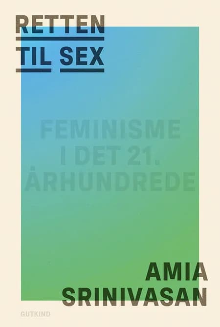 Retten til sex af Amia Srinivasan