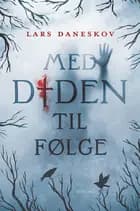 Med døden til følge af Lars Daneskov