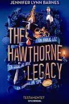 The Hawthorne Legacy - Testamentet af Jennifer Lynn Barnes