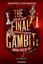 The Final Gambit - Slutspillet af Jennifer Lynn Barnes