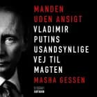 Manden uden ansigt - Vladimir Putins usandsynlige vej til magten