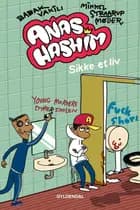 Anas Hashim - Sikke et liv af Babak Vakili og Mikkel Straarup Møller