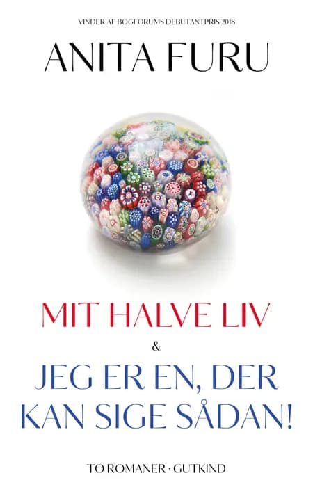 Mit halve liv & Jeg er en, der kan sige sådan! af Anita Furu
