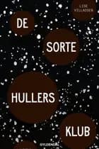 De sorte hullers klub af Lise Villadsen