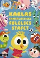 Karlas fantalastiske følelsesstafet af Tor Fruergaard og Michael Hegner