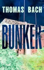 Bunker af Thomas Bach