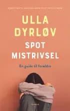Spot mistrivsel af Ulla Dyrløv