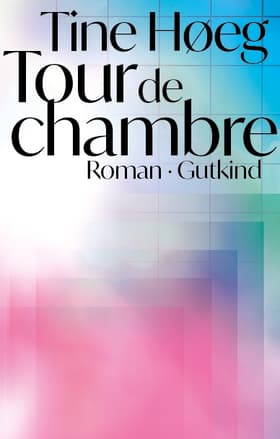 Tour de chambre af Tine Høeg