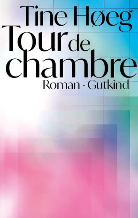 Tour de chambre af Tine Høeg