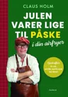 Julen varer lige til påske i din airfryer