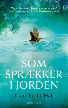 Som sprækker i jorden af Clare Leslie Hall