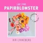 Lav fine papirblomster af Kir Lykkeberg