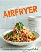 Alverdens opskrifter til din airfryer af Sophia Young
