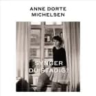 Synger du stadig? af Anne Dorte Michelsen