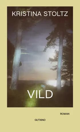 Vild af Kristina Stoltz
