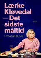 Det sidste måltid af Lærke Kløvedal
