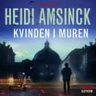 Kvinden i muren af Heidi Amsinck