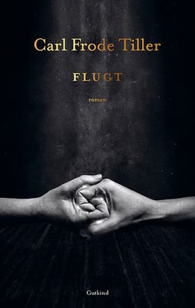 Flugt af Carl Frode Tiller