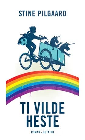 Ti vilde heste af Stine Pilgaard