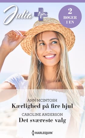 Kærlighed på fire hjul / Det sværeste valg af Caroline Anderson