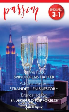 Svindlerens datter / Strandet i en snestorm / En ærefuld forførelse af Joanne Rock