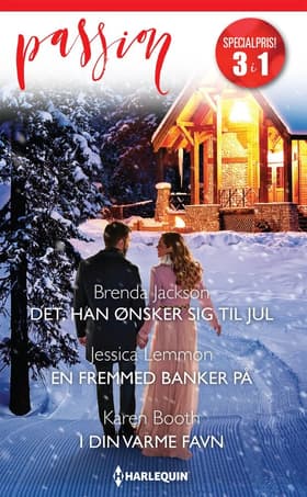 Det, han ønsker sig til jul / En fremmed banker på / I din varme favn af Karen Booth