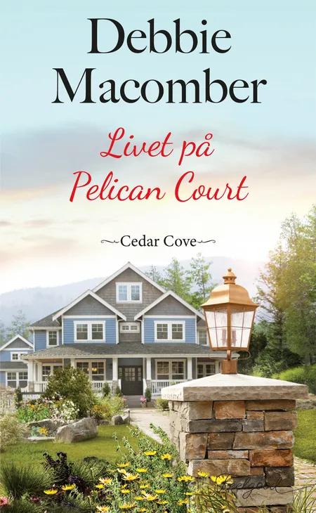 Livet på Pelican Court af Debbie Macomber