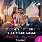 Manden, der ikke ville være konge af Dani Collins