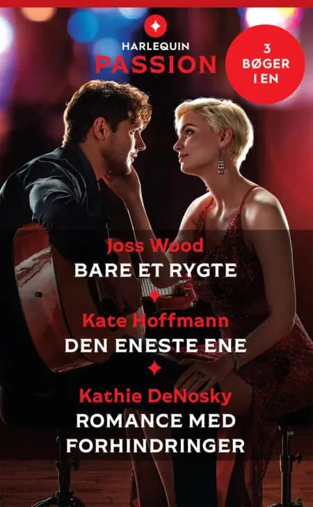 Bare et rygte / Den eneste ene / Romance med forhindringer af Kathie DeNosky