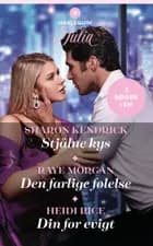 Stjålne kys / Den farlige følelse / Din for evigt