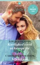 Kærlighed værd at kæmpe for / Vejen hjem