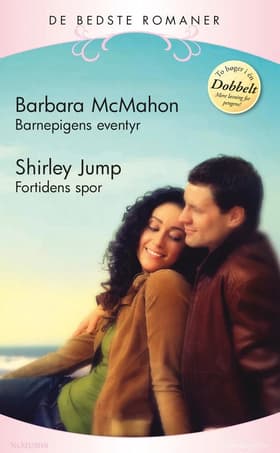 Barnepigens eventyr / Fortidens spor af Barbara McMahon