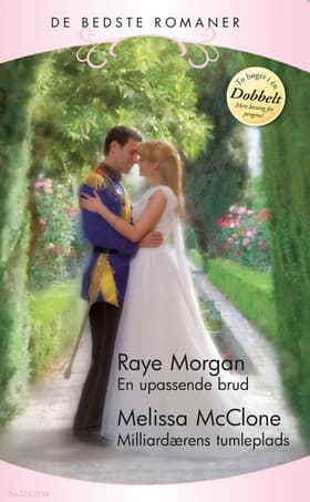 En upassende brud / Milliardærens tumleplads af Raye Morgan