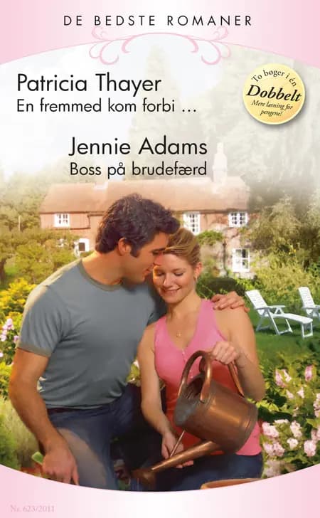 En fremmed kom forbi  / Boss på brudefærd af Patricia Thayer