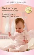 Drømmen om et barn / Et nyt år... af Patricia Thayer og Grace Green