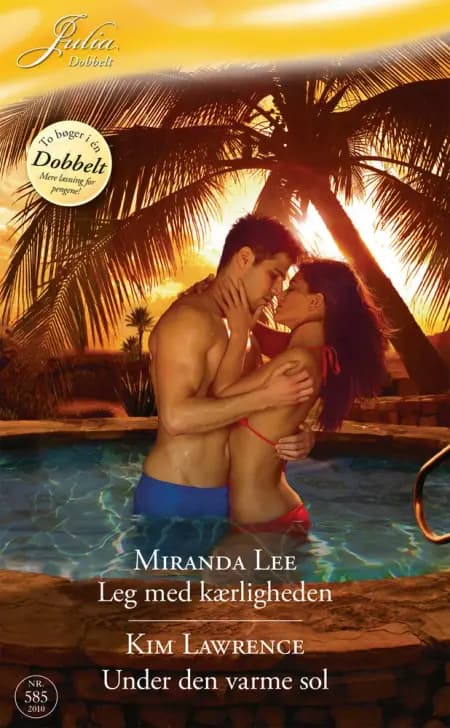 Leg med kærligheden / Under den varme sol af Kim Lawrence