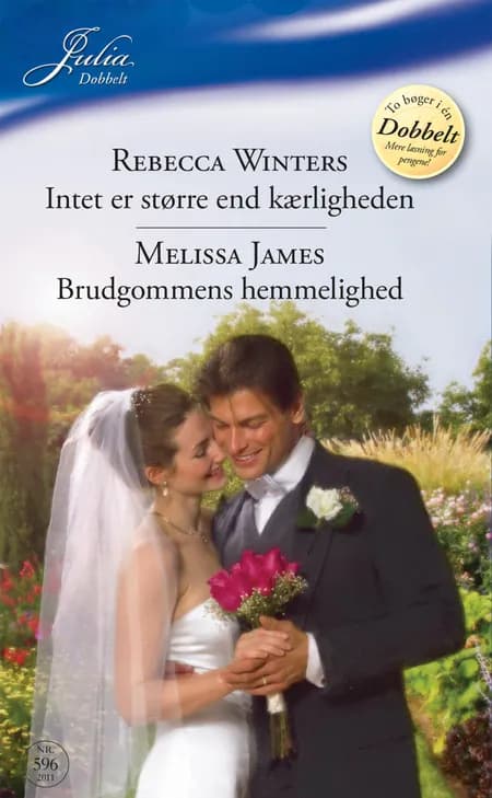 Intet er større end kærligheden / Brudgommens hemmelighed af Rebecca Winters