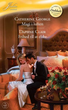 Magi i luften / Frihed til at elske af Catherine George