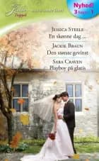 En skønne dag ... / Den største gevinst / Playboy på glatis af Jessica Steele, Sara Craven og Jackie Braun