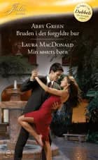 Bruden i det forgyldte / Min søsters børn af Abby Green og Laura MacDonald