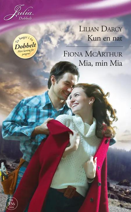 Kun en nat / Mia, min Mia af Fiona McArthur