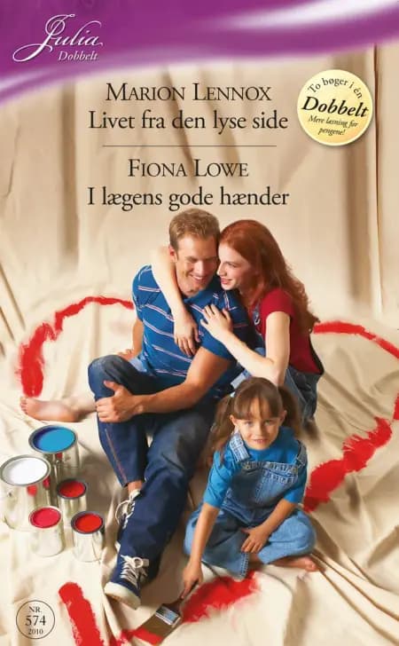 Livet fra den lyse side / I lægens gode hænder af Marion Lennox