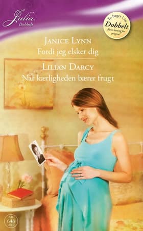 Fordi jeg elsker dig / Når kærligheden bærer frugt af Janice Lynn