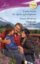 Dr. Quinn og kærligheden / Fortæl mig, hvad du føler af Laura Iding og Sarah Morgan
