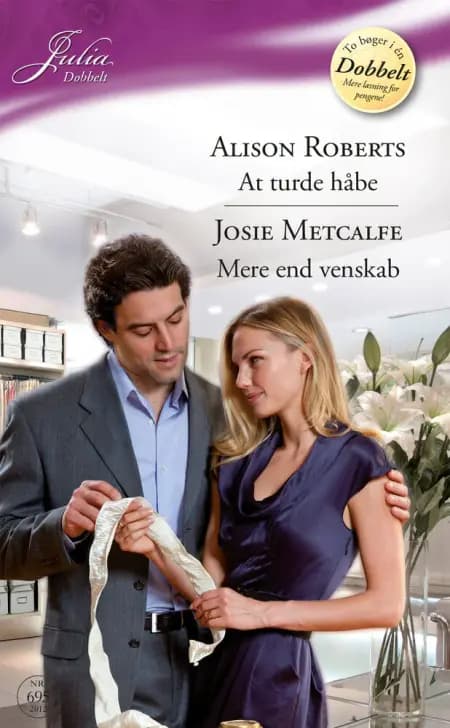 At turde håbe / Mere end venskab af Alison Roberts