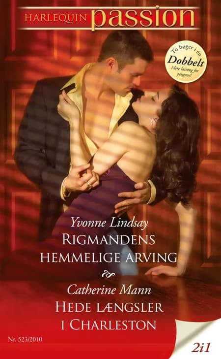 Rigmandens hemmelige arving / Hede længsler i Charleston af Yvonne Lindsay