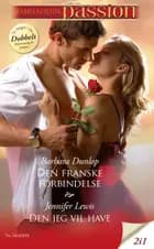 Den franske forbindelse / Den jeg vil have af Barbara Dunlop og Jennifer Lewis