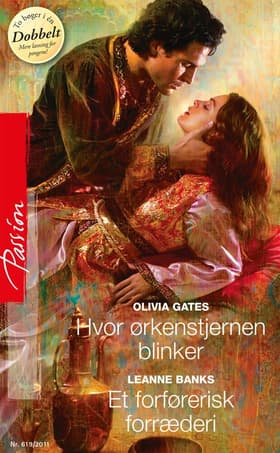 Hvor ørkenstjernen blinker / Et forførerisk forræderi af Olivia Gates