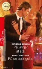 På vinger af stål / På en betingelse af Katherine Garbera og Rita Clay Estrada