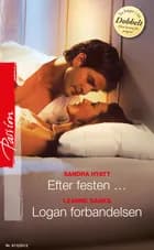 Efter festen  / Logan forbandelsen af Sandra Hyatt og Leanne Banks